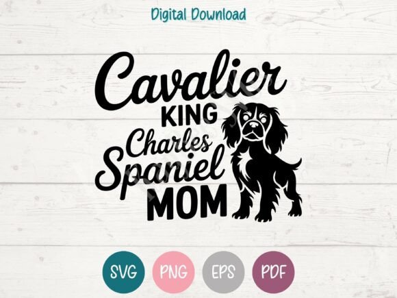 Cavalier King Charles Spaniel Mom SVG