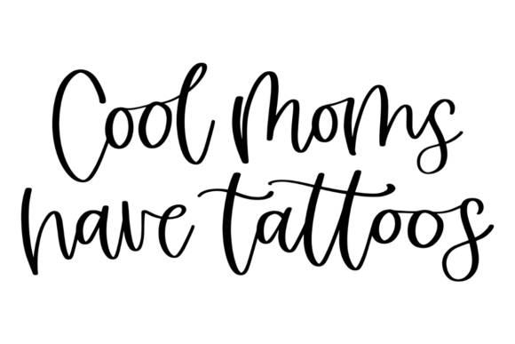 Cool Moms Have Tattoos