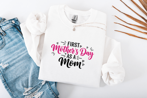 First Mother’s Day As a Mom SVG