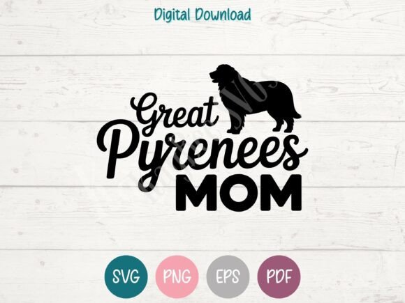 Great Pyrenees Dog Mom SVG PNG EPS PDF