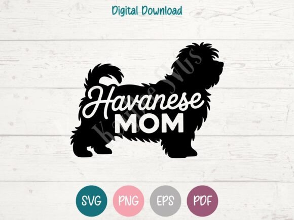 Havanese Mom SVG PNG EPS PDF Design