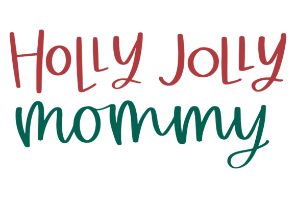 Holly Jolly Mommy