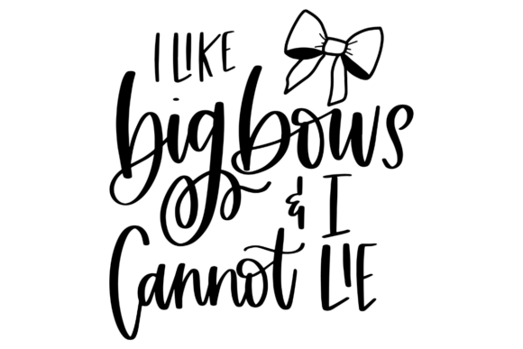 I Like Big Bows