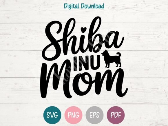 Shiba Inu Mom SVG PNG EPS PDF Design
