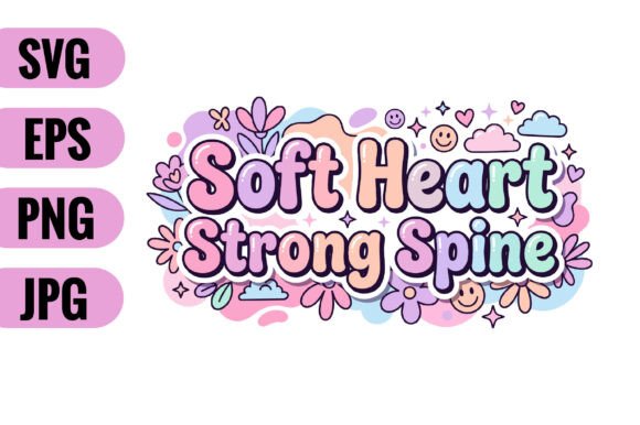 Soft Heart Strong Spine SVG