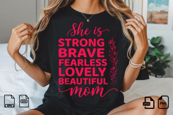 Strong Brave Fearless Mom SVG