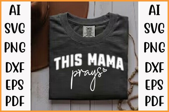 This Mama Prays SVG PNG, Mom Svg, Love