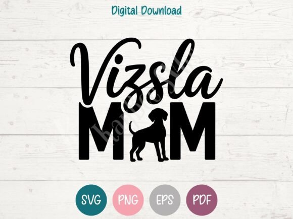 Vizsla Mom SVG PNG EPS PDF Design